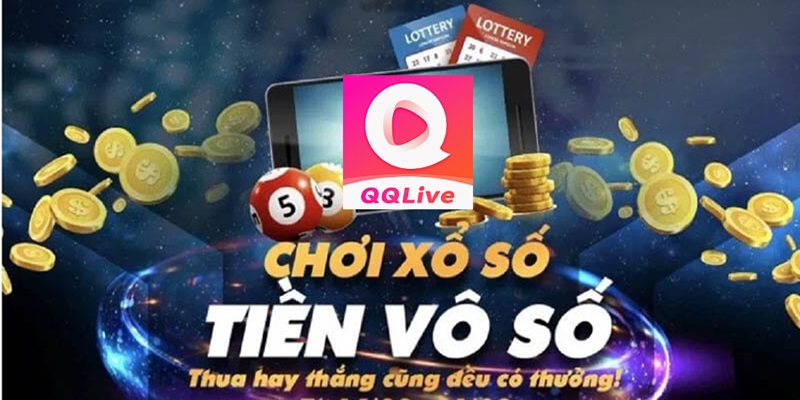 tải app qqlive chơi lô đề xổ số